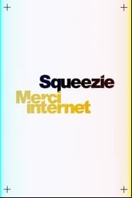 Squeezie : Merci Internet